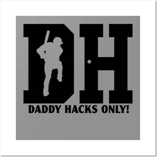 Daddy Hacks Only Dinger Daddy Hacker Baseball Hitter Posters and Art